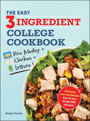 cover image of The Easy Three-Ingredient College Cookbook